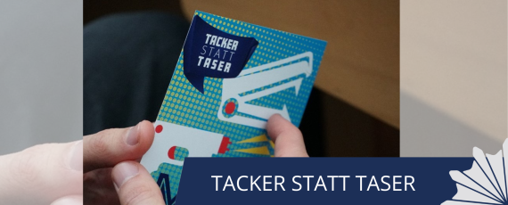 Titelbild Tacker statt Taser