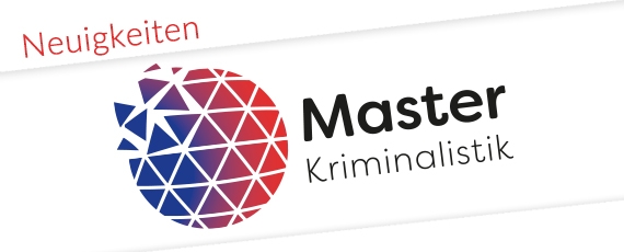 Neuigkeiten zum Masterstudiengang Kriminalistik